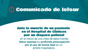 Lee más sobre el artículo Muerte de un paciente en el Hospital de Clínicas por un disparo policial …